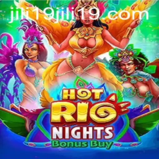 Discover the Excitement of HotRioNightsBonusBuy with Jili19